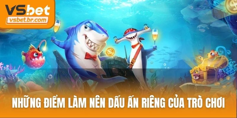 Những điểm làm nên dấu ấn riêng của trò chơi